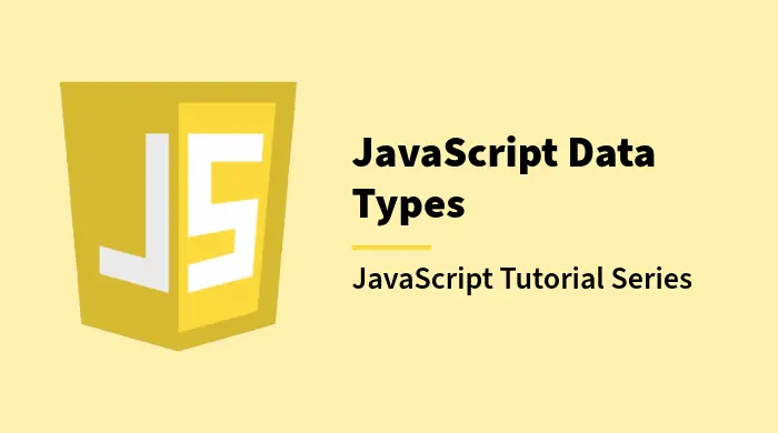 JavaScript Data Types: Complete Beginner’s Guide