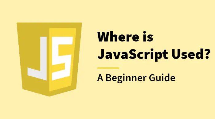 Where is JavaScript Used?