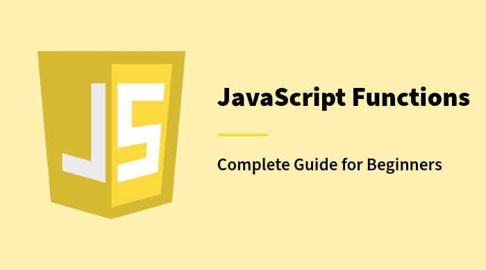 JavaScript Functions: A Simple Guide for Beginners
