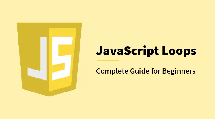 JavaScript Loops Tutorial for Beginners