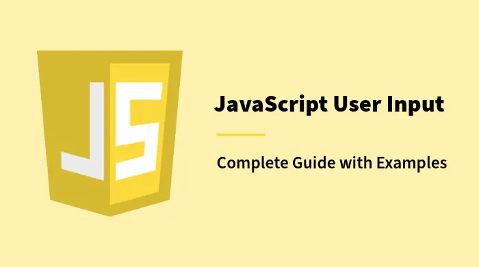 JavaScript User Input: Complete Guide with Examples